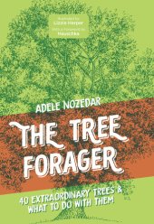 book The Tree Forager: 40 Extraordinary Trees & What to Do with Them