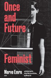 book Once and Future Feminist