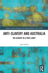 book Anti-Slavery and Australia: No Slavery in a Free Land?