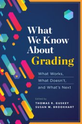 book What We Know About Grading: What Works, What Doesn't, and What's Next