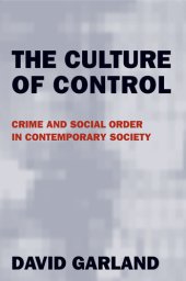 book The Culture of Control: Crime and Social Order in Contemporary Society