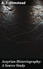 book Assyrian Historiography: A Source Study