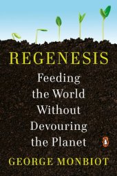 book Regenesis: Feeding the World Without Devouring the Planet