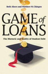 book Game of Loans: The Rhetoric and Reality of Student Debt