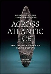 book Across Atlantic Ice: The Origin of America's Clovis Culture