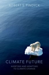 book Climate Future: Averting and Adapting to Climate Change