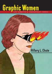 book Graphic Women: Life Narrative and Contemporary Comics