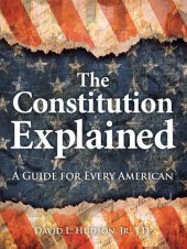 book The Constitution Explained: A Guide for Every American