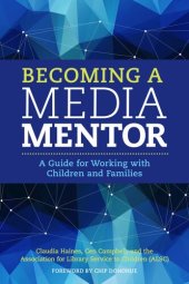 book Becoming a Media Mentor: A Guide for Working with Children and Families