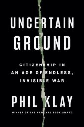 book Uncertain Ground: Citizenship in an Age of Endless, Invisible War