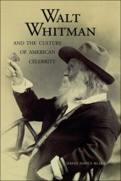 book Walt Whitman and the Culture of American Celebrity