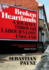 book Broken Heartlands: A Journey Through Labour's Lost England