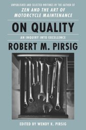 book On Quality: An Inquiry into Excellence: Selected and Unpublished Writings