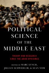 book The Political Science of the Middle East: Theory and Research Since the Arab Uprisings