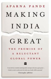 book Making India Great: The Promise of a Reluctant Global Power