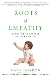 book Roots of Empathy: Changing the World Child by Child