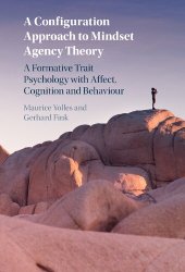 book A Configuration Approach to Mindset Agency Theory: A Formative Trait Psychology with Affect, Cognition and Behaviour