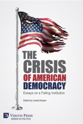 book The Crisis of American Democracy: Essays on a Failing Institution