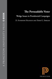 book The Persuadable Voter: Wedge Issues in Presidential Campaigns