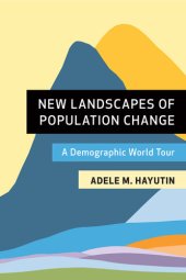 book New Landscapes of Population Change: A Demographic World Tour