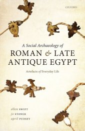 book A Social Archaeology of Roman and Late Antique Egypt: Artefacts of Everyday Life