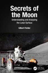 book Secrets of the Moon: Understanding and Analysing the Lunar Surface