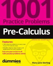 book Pre-Calculus: 1001 Practice Problems For Dummies (+ Free Online Practice)