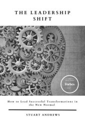 book The Leadership Shift: How to Lead Successful Transformations in the New Normal