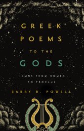 book Greek Poems to the Gods: Hymns from Homer to Proclus