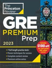 book Princeton Review GRE Premium Prep, 2023: 7 Practice Tests + Review & Techniques + Online Tools