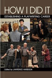 book How I Did It: Establishing a Playwriting Career