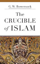 book The Crucible of Islam