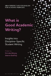 book What is Good Academic Writing?: Insights into Discipline-Specific Student Writing