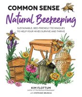 book Common Sense Natural Beekeeping: Sustainable, Bee-Friendly Techniques to Help Your Hives Survive and Thrive