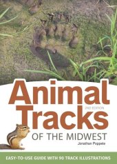 book Animal Tracks of the Midwest Field Guide: Easy-To-Use Guide with 55 Track Illustrations