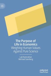 book The Purpose of Life in Economics: Weighing Human Values Against Pure Science