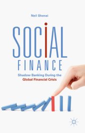 book Social Finance : Shadow Banking During the Global Financial Crisis