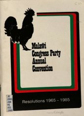 book Malaŵi Congress Party Annual Convention. Resolutions 1965 — 1985. Msonkhano Waukulu Wa Chaka Ndi Chaka Wa Malaŵi Congress Party. Mfundo Zogwirizana Kuyambira Chaka Cha 1965 — 1985