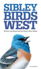 book The Sibley Field Guide to Birds of Western North America: Second Edition