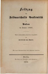 book Geschichte des polnischen Aufstandes und Krieges in den Jahren 1830 und 1831 / Feldzug des Feldmarschalls Paskewitsch in Polen im Jahre 1831