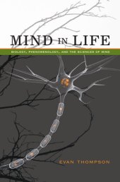 book Mind in Life: Biology, Phenomenology, and the Sciences of Mind