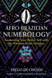 book Afro-Brazilian Numerology: Awakening Your Better Self with the Wisdom of the Orishas