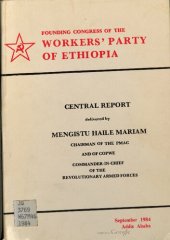 book Founding Congress of the Workers’ Party of Ethiopia. Central report delivered by Mengistu Haile Mariam