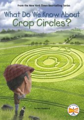 book What Do We Know About Crop Circles?