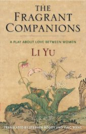 book The Fragrant Companions: A Play about Love Between Women