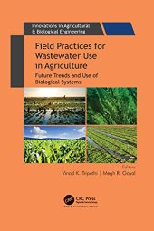 book Field Practices for Wastewater Use in Agriculture: Future Trends and Use of Biological Systems