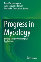 book Progress in Mycology: Biology and Biotechnological Applications