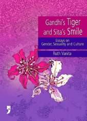 book Gandhi's Tiger and Sita's Smile: Essays on Gender, Sexuality and Culture