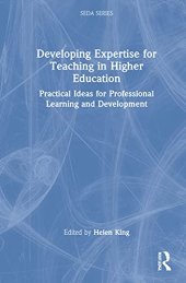 book Developing Expertise for Teaching in Higher Education: Practical Ideas for Professional Learning and Development