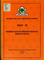 book Informasi dan kajian pembangunan nasional. Buku - III. Pendirian Golkar terhadap masalah-masalah aktual